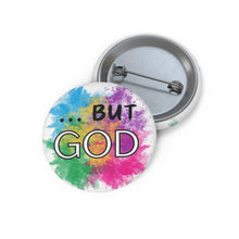 Cargar imagen en el visor de la galería, &quot;But GOD&quot; Pin Button
