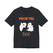 Load image into Gallery viewer, Halloween - &quot;You Do You, Boo&quot; T-Shirt
